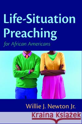 Life-Situation Preaching for African-Americans Willie J. Jr. Newton Frank A. Thomas 9781532654978 Pickwick Publications - książka