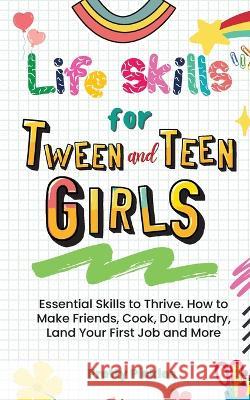 Life Skills for Tween and Teen Girls Pretty Pickles   9780645836707 Pretty Pickles - książka