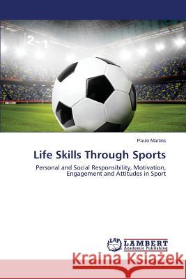 Life Skills Through Sports Martins Paulo 9783659668623 LAP Lambert Academic Publishing - książka