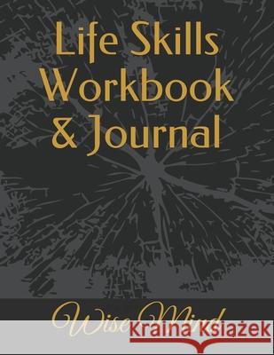 Life Skills Workbook & Journal: Wise Mind Linda Houts 9798655111806 Independently Published - książka