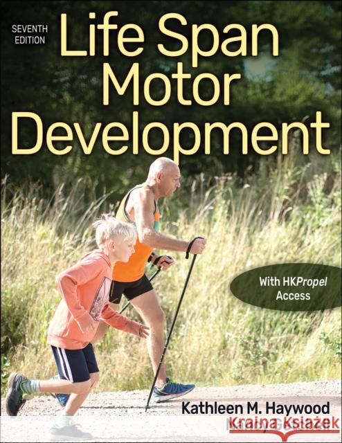 Life Span Motor Development Kathleen M. Haywood, Nancy Getchell 9781718210806 Human Kinetics (JL) - książka