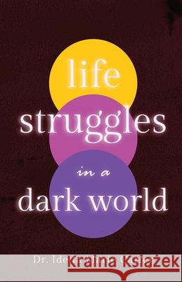 Life Struggles in a Dark World Idella Marie Carter 9780578985954 Le Del'e Publishing - książka