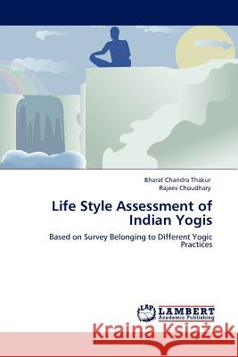 Life Style Assessment of Indian Yogis  9783845420042 LAP Lambert Academic Publishing AG & Co KG - książka