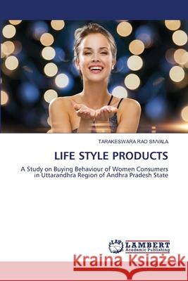 Life Style Products Tarakeswara Rao Sivvala 9786202815925 LAP Lambert Academic Publishing - książka