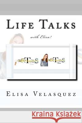 Life Talks with Elisa! Elisa Velasquez 9781482574548 Createspace - książka