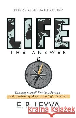 Life, The Answer Ernesto Rodriguez Leyva 9798985794601 Self-Mastery Publishing - książka