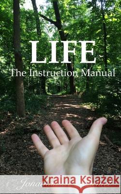 Life: The Instruction Manual Jonathan R Wachtel 9798326100344 Independently Published - książka