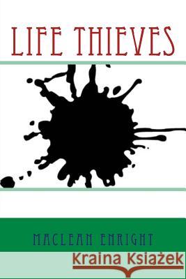 Life Thieves MacLean Enright 9781499534535 Createspace - książka