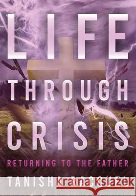 Life Through Crisis Tanisha Williams 9781955579063 Luminous Publishing - książka