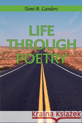 Life Through Poetry Tami B. Landers 9780595194902 Writers Club Press - książka