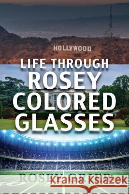 Life Through Rosey Colored Glasses Rosey Grier 9781640880030 Trilogy Christian Publishing, Inc. - książka