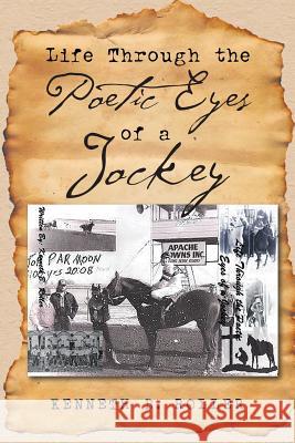 Life Through the Poetic Eyes of a Jockey Kenneth B 9781633383982 Fulton Books - książka