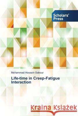 Life-time in Creep-Fatigue Interaction Sabour, Mohammad Hossein 9783639514896 Scholar's Press - książka
