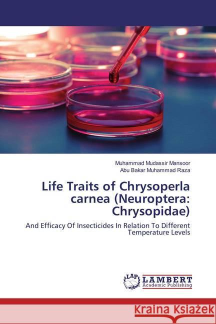 Life Traits of Chrysoperla carnea (Neuroptera: Chrysopidae) : And Efficacy Of Insecticides In Relation To Different Temperature Levels Mansoor, Muhammad Mudassir; Muhammad Raza, Abu Bakar 9783659855832 LAP Lambert Academic Publishing - książka