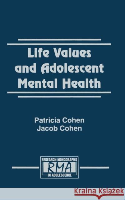 Life Values and Adolescent Mental Health Patricia Cohen Jacob Cohen 9780805817744 Lawrence Erlbaum Associates - książka