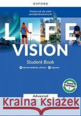 Life Vision Advanced SB + e-book + multimedia praca zbiorowa 9780194142861 Oxford - książka
