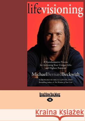 Life Visioning (Large Print 16pt) Michael Bernard Beckwith 9781459632837 ReadHowYouWant - książka