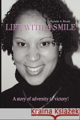 Life With A Smile Wynette Bryant 9781411626676 Lulu.com - książka