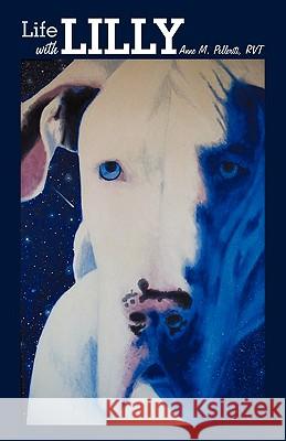Life with Lilly Rvt Anne M. Pelleriti 9781452500997 Balboa Press - książka