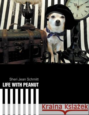 Life with Peanut Sheri Jean Schmitt   9781643988962 Litfire Publishing - książka