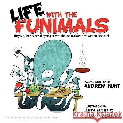 Life With the Funimals Andrew Hunt 9781438933535 Authorhouse - książka