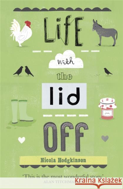 Life with the Lid Off Hodgkinson, Nicola 9781409120025 Orion Publishing Group - książka