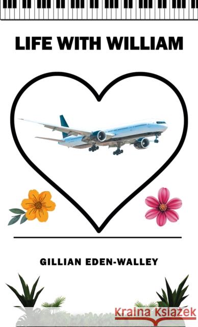 Life with William Gillian Eden-Walley 9781035890873 Austin Macauley Publishers - książka