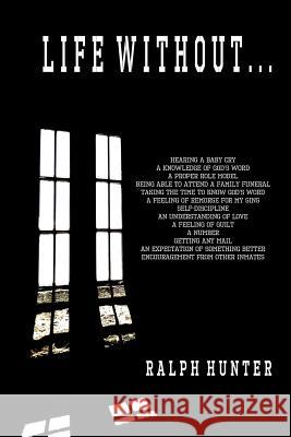 Life Without... Ralph Hunter 9781943245123 James Kay Publishing - książka