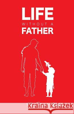 Life without a father. (mrs Allen), Tunu Migila 9781987605273 Createspace Independent Publishing Platform - książka
