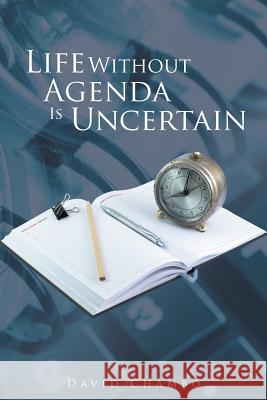 Life Without Agenda Is Uncertain David Chambo 9781504998963 Authorhouse - książka