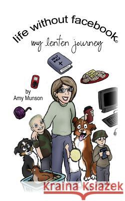 Life Without Facebook: My Lenten Journey Brittany L. Birge Amy E. Allen Christine David 9781451580686 Createspace Independent Publishing Platform - książka