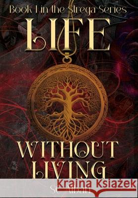 Life Without Living Sc Alban 9781965648940 Creative James Media - książka