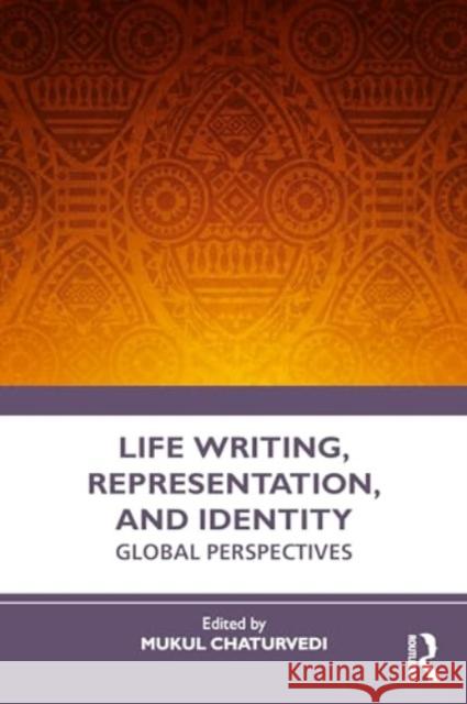 Life Writing, Representation and Identity  9781032728896 Taylor & Francis Ltd - książka