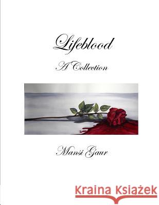 Lifeblood Mansi Gaur 9781729277478 Independently Published - książka