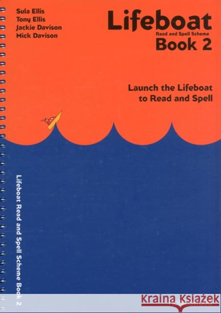 Lifeboat Read and Spell Scheme: Launch the Lifeboat to Read and Spell Mick Davison 9781869981631 Robinswood Press - książka