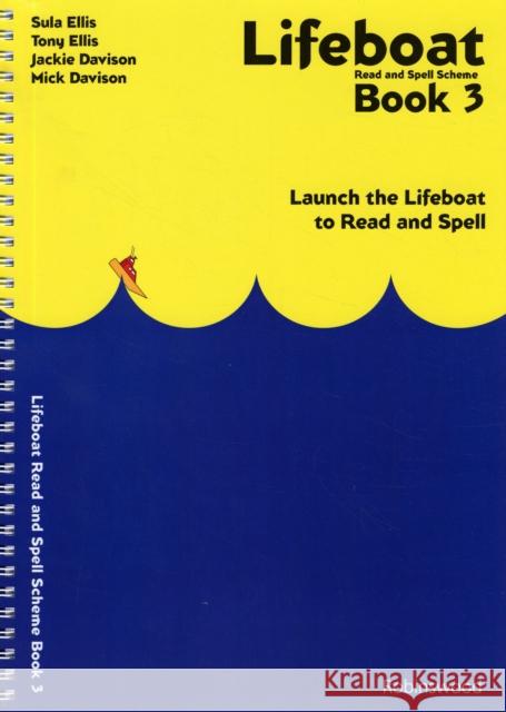 Lifeboat Read and Spell Scheme: Launch the Lifeboat to Read and Spell Mick Davison 9781869981648 Robinswood Press - książka