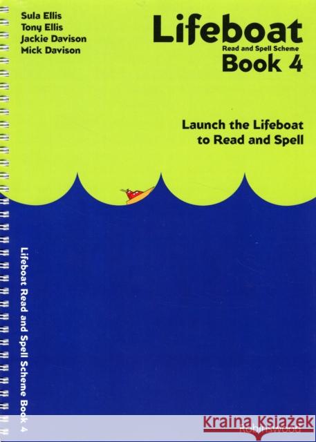 Lifeboat Read and Spell Scheme: Launch the Lifeboat to Read and Spell Sula Ellis Etc. 9781869981655 Robinswood Press - książka