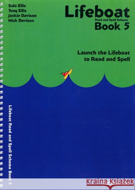 Lifeboat Read and Spell Scheme: Launch the Lifeboat to Read and Spell Jackie Davison 9781869981662 Robinswood Press - książka