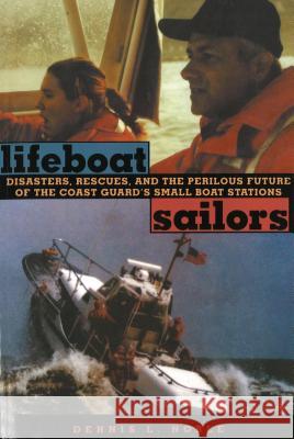 Lifeboat Sailors: The U.S. Coast Guard's Small Boat Stations Noble, Dennis L. 9781574883367 University of Nebraska Press - książka