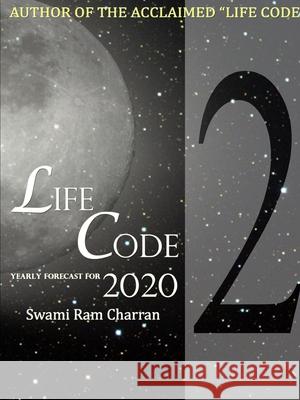 LIFECODE #2 YEARLY FORECAST FOR 2020 DURGA SWAMI RAM CHARRAN 9780359925278 Lulu.com - książka