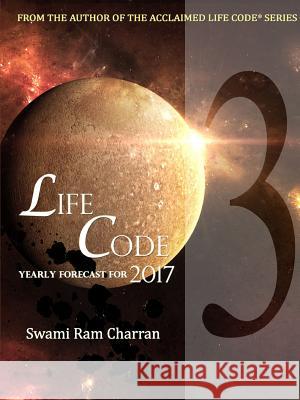 Lifecode #3 Yearly Forecast for 2017 Vishnu Swami Ram Charran 9781365429248 Lulu.com - książka