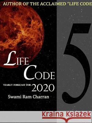 LIFECODE #5 YEARLY FORECAST FOR 2020 NARAYAN SWAMI RAM CHARRAN 9780359925520 Lulu.com - książka