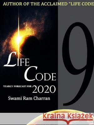 LIFECODE #9 YEARLY FORECAST FOR 2020 INDRA SWAMI RAM CHARRAN 9780359925575 Lulu.com - książka