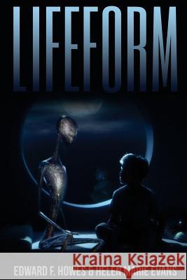 Lifeform Helen Marie Evans Edward F. Howe 9781540740908 Createspace Independent Publishing Platform - książka