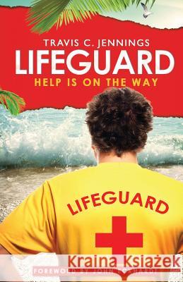 Lifeguard: Help is on The Way Jennings, Travis C. 9780692299173 Prophet's House Publishing - książka