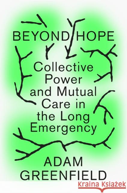 Lifehouse: Taking Care of Ourselves in a World on Fire Adam Greenfield 9781788738354 Verso Books - książka