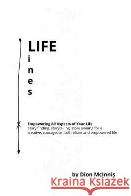 LIFElines: Empowering All Aspects of Your Life McInnis, Dion 9781542750134 Createspace Independent Publishing Platform - książka