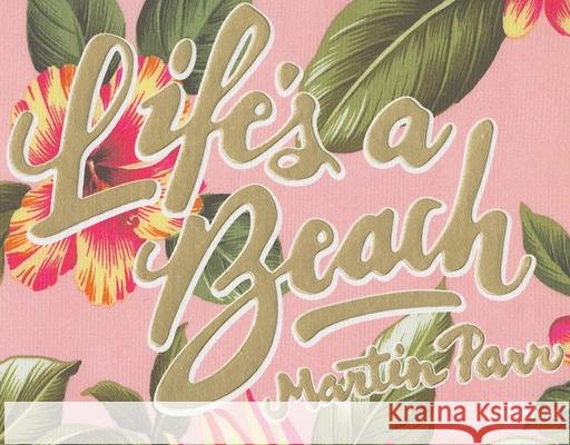 Life's a Beach Parr, Martin 9781597112130  - książka