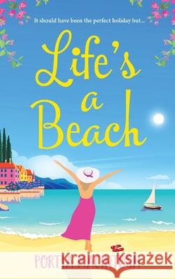 Life's A Beach Portia Macintosh 9781801628983 Boldwood Books Ltd - książka