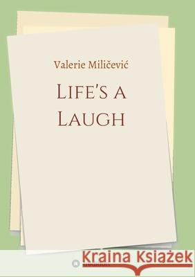 Life's a Laugh: Memoirs Valerie Miličevic 9783347181915 Tredition Gmbh - książka